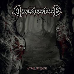 OVERTORTURE – A Trail Of Death (2015) | Album / EP Reviews @ Metal ...